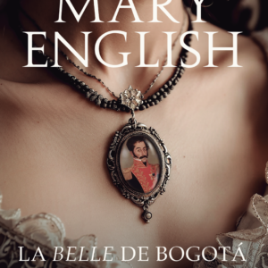 Mary English. La Belle de Bogotá